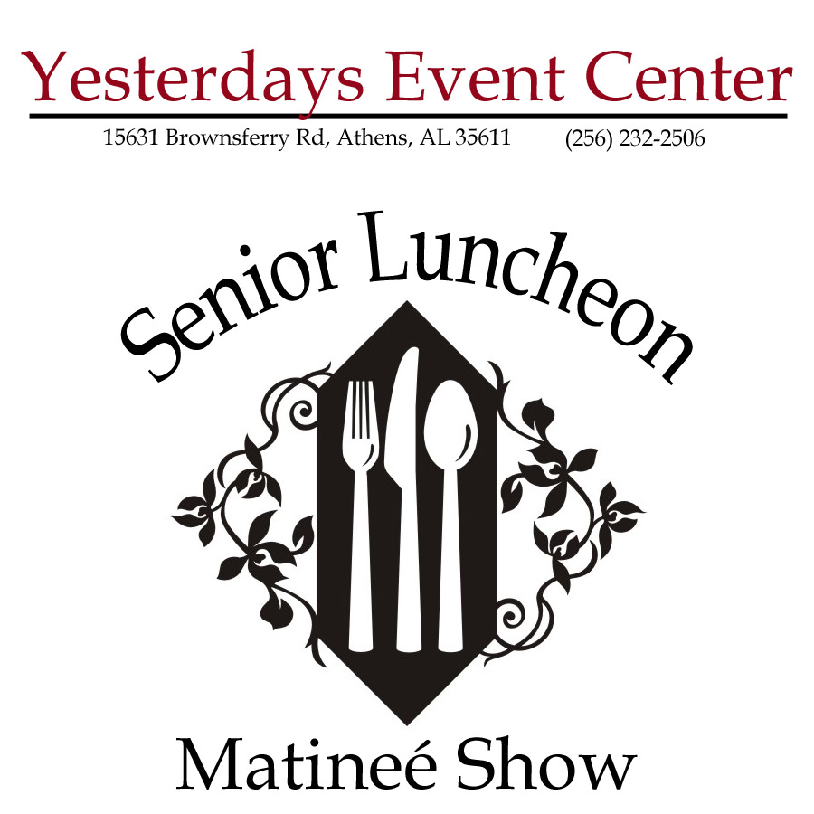 Yesterdays-SeniorLunchMatinee.jpg