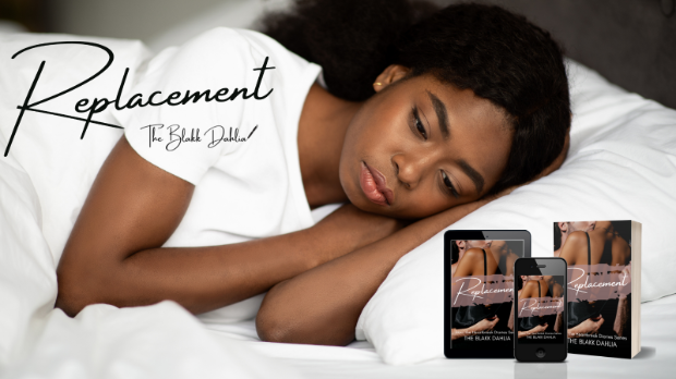 African american woman laying in bed sad, book promo for the novel, Replacement written by The Blakk Dahlia