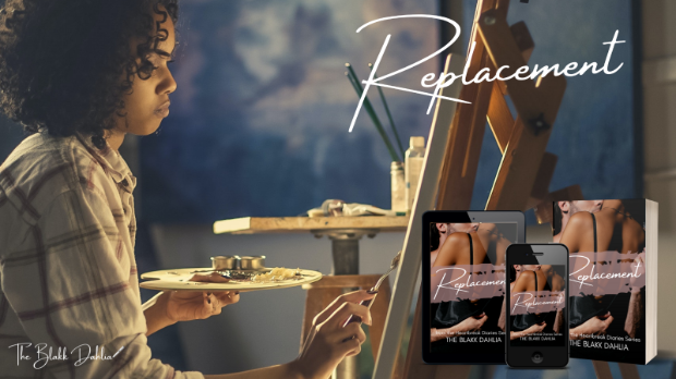 Woman painting at an easel, book promo for the novel, Replacement written by The Blakk Dahlia